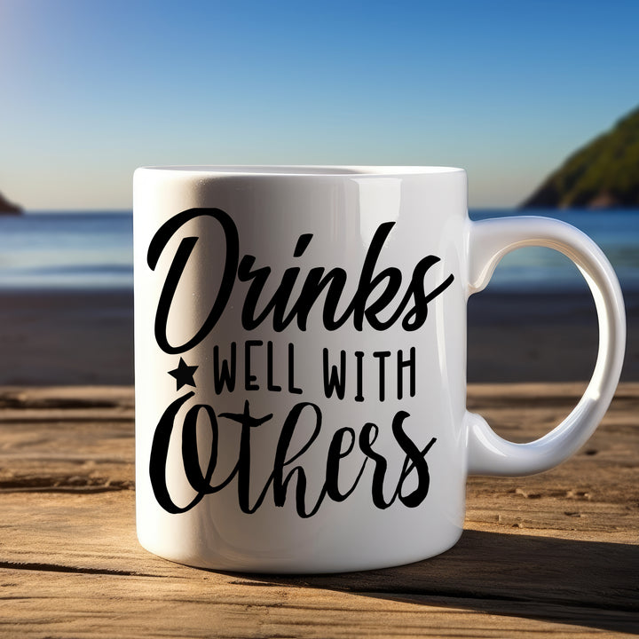 Drinks Well With Others 11oz & 15oz