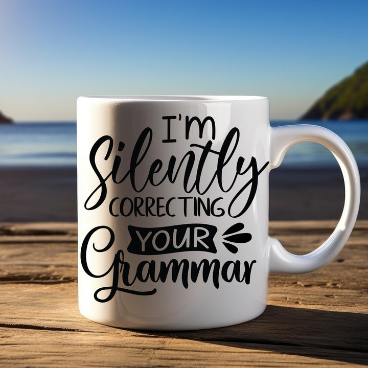 I'm Secretly Correcting Your Grammar Mug 11oz 15 oz