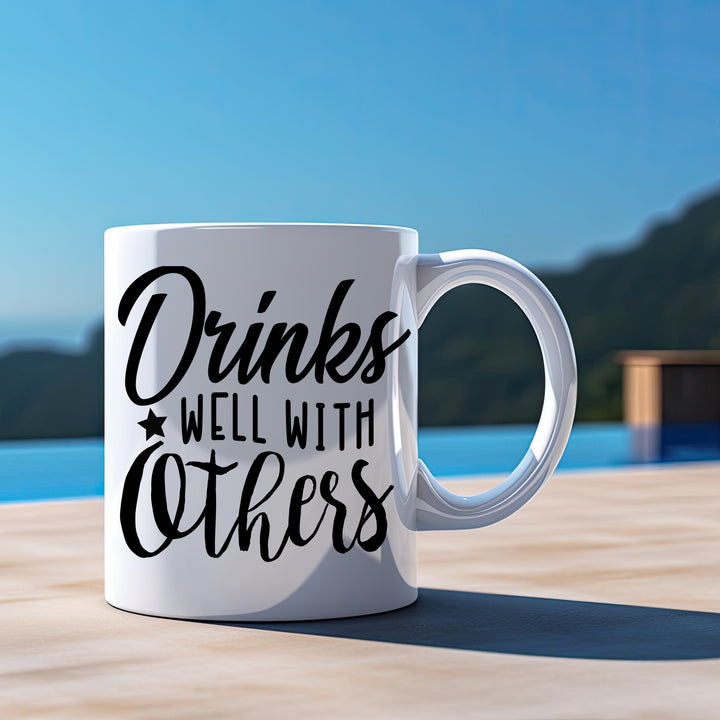Drinks Well With Others 11oz & 15oz