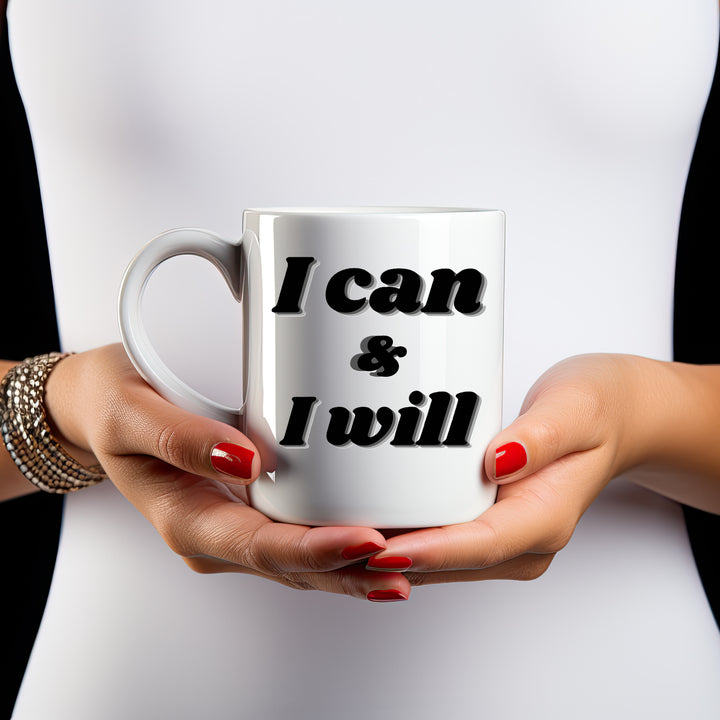 I can & I will mug 11 oz or 15 oz