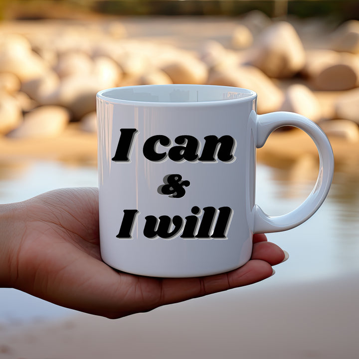 I can & I will mug 11 oz or 15 oz