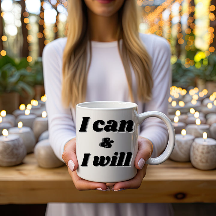 I can & I will mug 11 oz or 15 oz