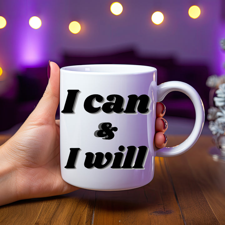 I can & I will mug 11 oz or 15 oz