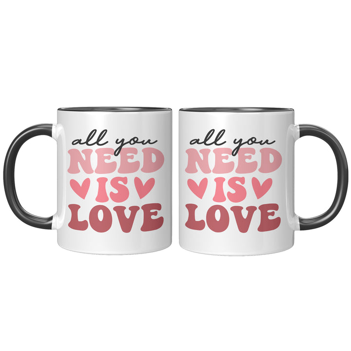 All You Need Is Love 11oz & 15oz Mug