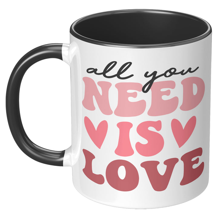 All You Need Is Love 11oz & 15oz Mug