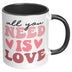 All You Need Is Love 11oz & 15oz Mug