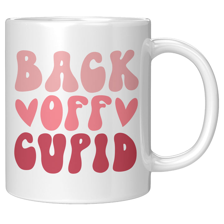 Back Off Cupid Mug 11oz & 15oz