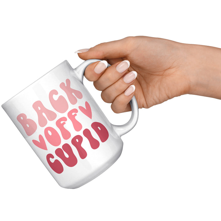 Back Off Cupid Mug 11oz & 15oz