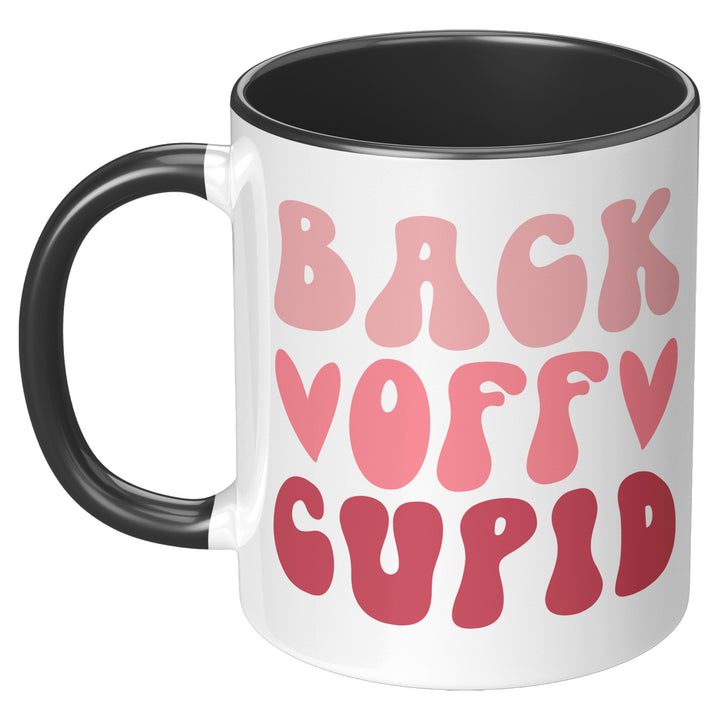 Back Off Cupid Mug 11oz & 15oz