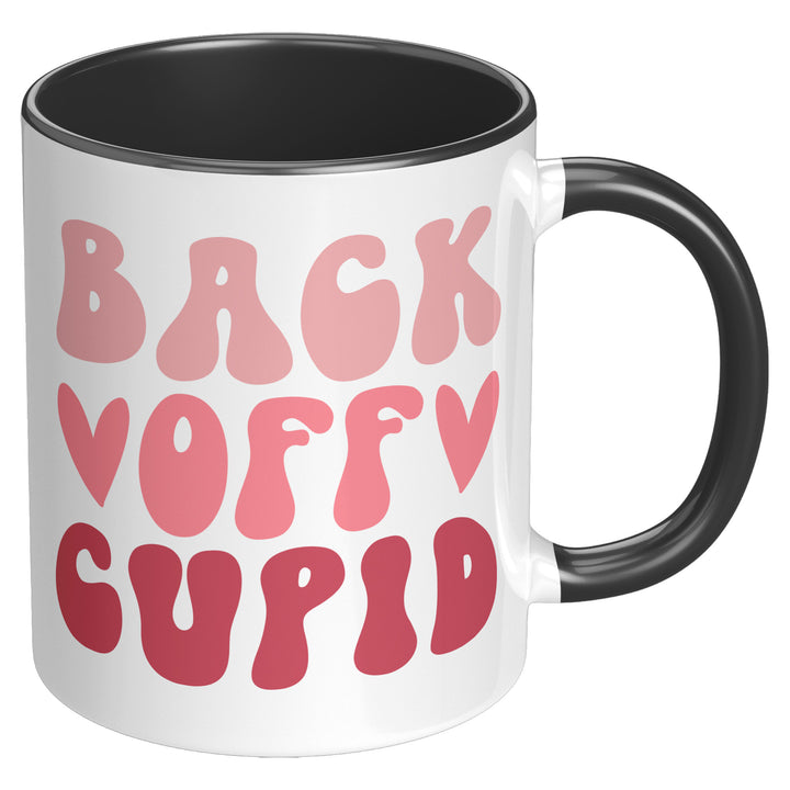 Back Off Cupid Mug 11oz & 15oz