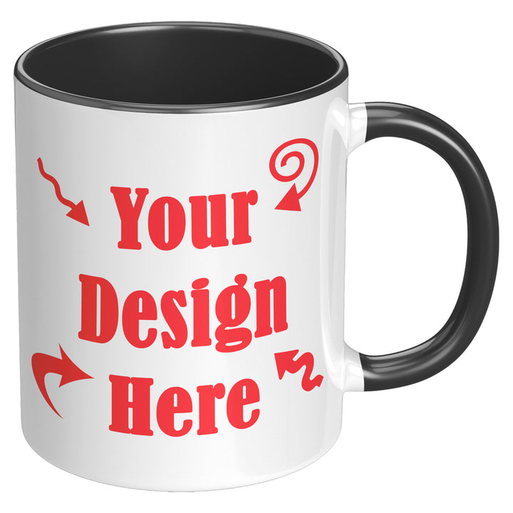 Custom Mug 11 oz or 15 oz