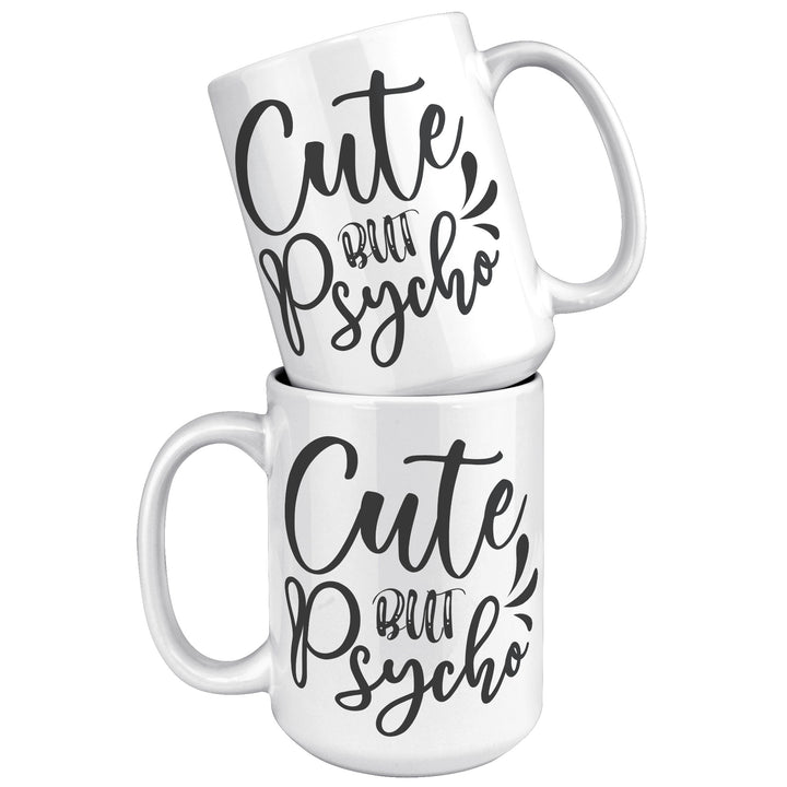 Cute But Psycho Mug 11oz and 15oz Crazy mug, girlfriend, boyfriend, couple, Couple, Best Friend, Cute, Mug,