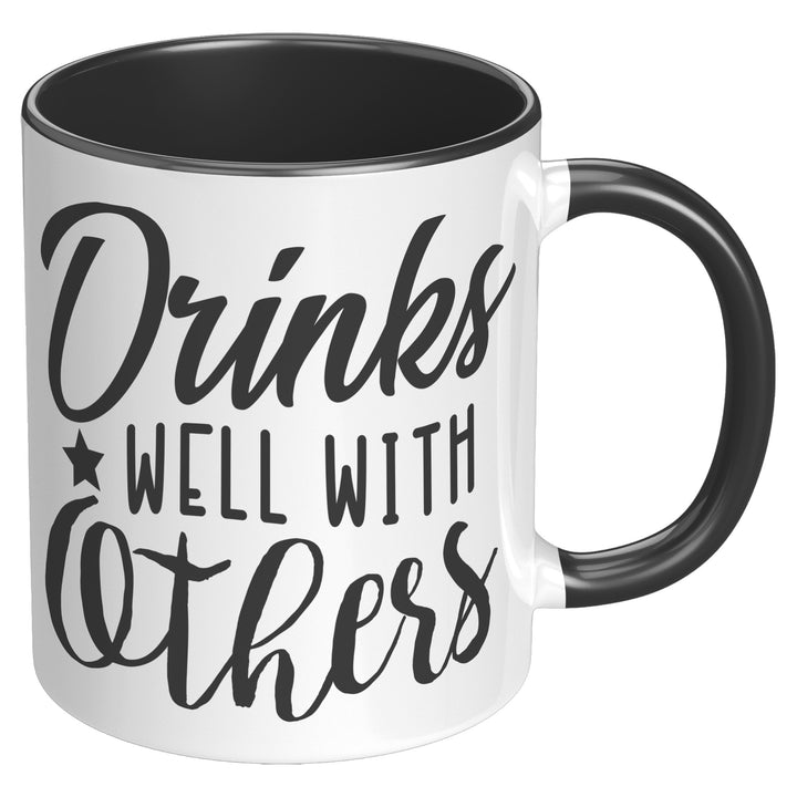Drinks Well With Others 11oz & 15oz