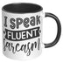 I Speak Fluent Sarcasm Mug 11oz & 15oz Mugs, Sarcastic Mugs, Mom Mugs, Dad Mugs, Boyfriend Mugs, Husband Mugs