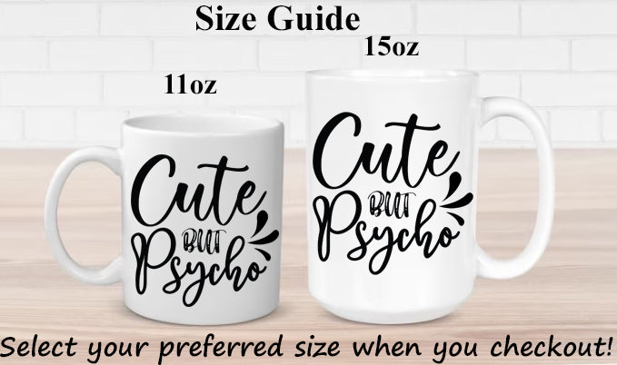 Cute But Psycho Mug 11oz and 15oz Crazy mug, girlfriend, boyfriend, couple, Couple, Best Friend, Cute, Mug,